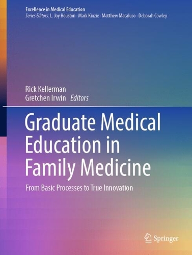 Graduate Medical Education in Family Medicine: From Basic Processes to True Innovation. 2024 ed.