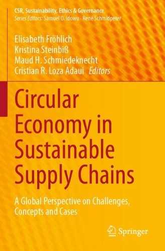 Circular Economy in Sustainable Supply Chains: A Global Perspective on Challenges, Concepts and Cases.