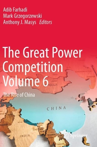 The Great Power Competition Volume 6: The Rise of China.