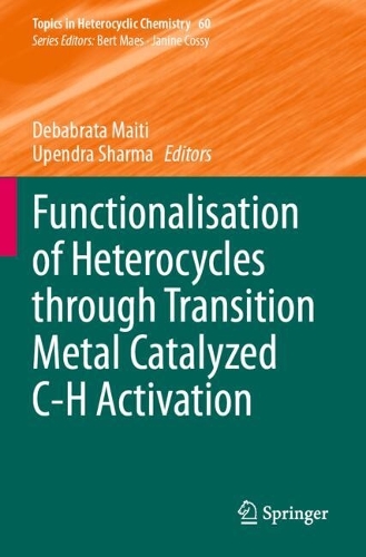Functionalisation of Heterocycles through Transition Metal Catalyzed C-H Activation.