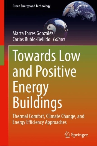 Towards Low and Positive Energy Buildings: Thermal Comfort, Climate Change, and Energy Efficiency Approaches. 2024 ed.