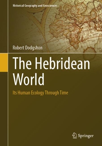 The Hebridean World: Its Human Ecology Through Time. 2024 ed.
