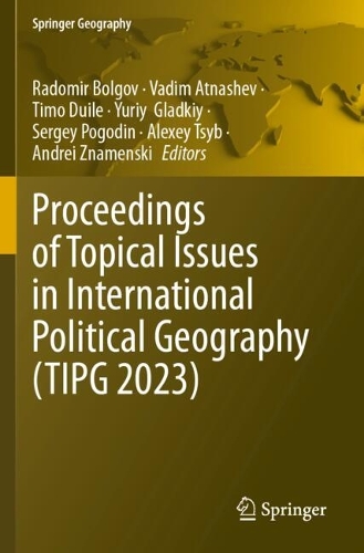 Proceedings of Topical Issues in International Political Geography (TIPG 2023).
