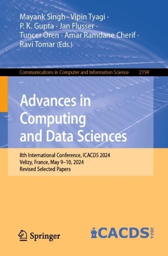 Advances in Computing and Data Sciences: 8th International Conference, ICACDS 2024, Velizy, France, May 9-10, 2024, Revised Selected Papers. 2024 ed.