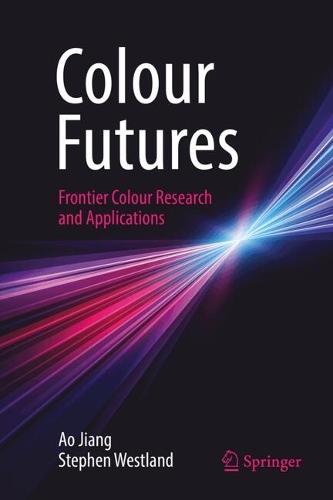 Colour Futures: Frontier Colour Research and Applications. 2024 ed.