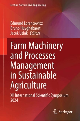 Farm Machinery and Processes Management in Sustainable Agriculture: XII International Scientific Symposium 2024. 2024 ed.