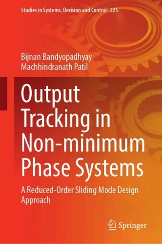 Output Tracking in Non-minimum Phase Systems: A Reduced Order Sliding Mode Design Approach. 2024 ed.