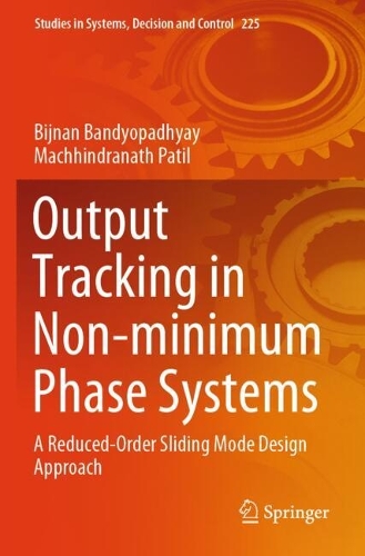 Output Tracking in Non-minimum Phase Systems: A Reduced Order Sliding Mode Design Approach.