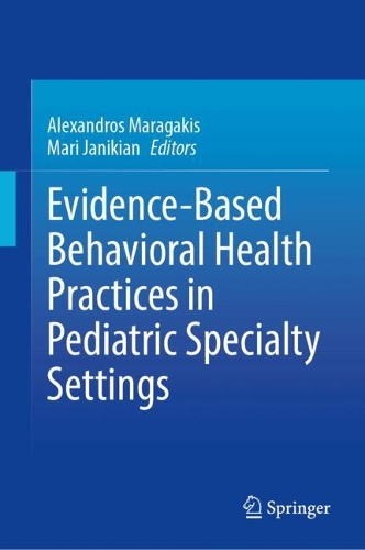 Evidence-Based Behavioral Health Practices in Pediatric Specialty Settings.