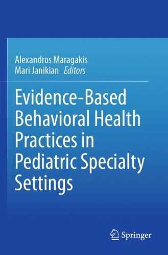 Evidence-Based Behavioral Health Practices in Pediatric Specialty Settings.