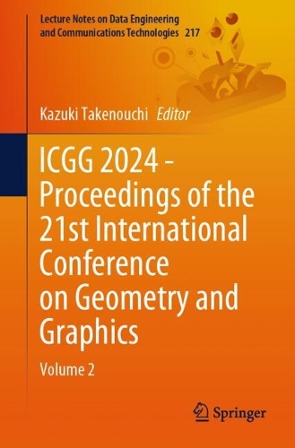 ICGG 2024 - Proceedings of the 21st International Conference on Geometry and Graphics: Volume 2. 2024 ed.