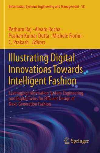 Illustrating Digital Innovations Towards Intelligent Fashion: Leveraging Information System Engineering and Digital Twins for Efficient Design of Next-Generation Fashion.