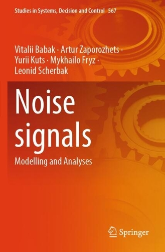 Noise signals: Modelling and Analyses.