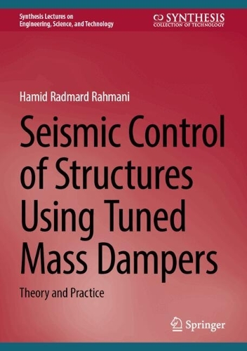Seismic Control of Structures Using Tuned Mass Dampers: Theory and Practice. 2024 ed.