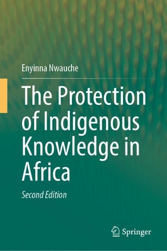 The Protection of Indigenous Knowledge in Africa.