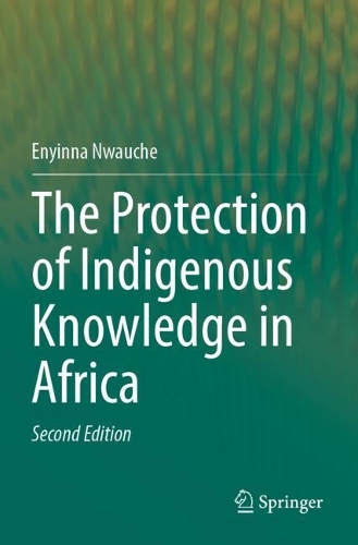 The Protection of Indigenous Knowledge in Africa. Second Edition 2025