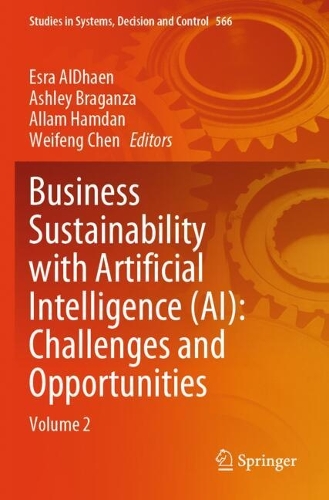 Business Sustainability with Artificial Intelligence (AI): Challenges and Opportunities: Volume 2.
