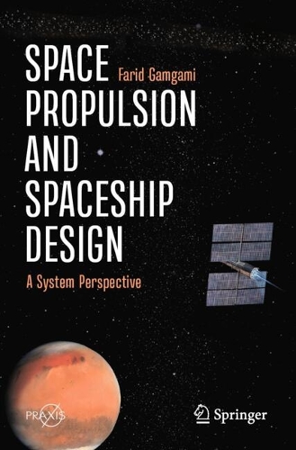 Space Propulsion and Spaceship Design: A System Perspective.