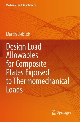 Design Load Allowables for Composite Plates Exposed to Thermomechanical Loads.