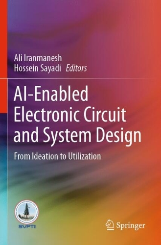AI-Enabled Electronic Circuit and System Design: From Ideation to Utilization.