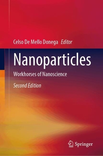 Nanoparticles: Workhorses of Nanoscience. Second Edition 2024