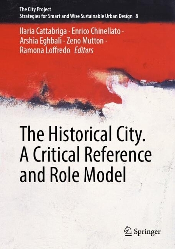 The Historical City. A Critical Reference and Role Model. 2025 ed.