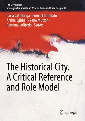 The Historical City. A Critical Reference and Role Model.