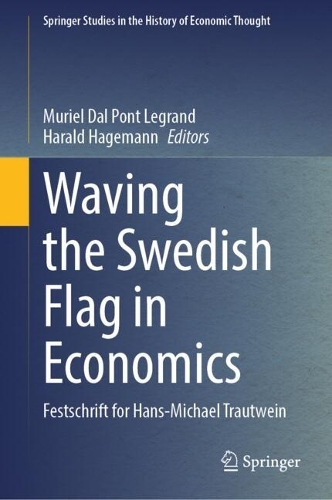Waving the Swedish Flag in Economics: Festschrift for Hans-Michael Trautwein.
