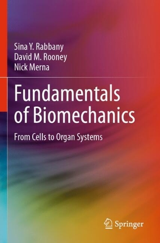 Fundamentals of Biomechanics: From Cells to Organ Systems.