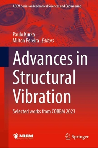 Advances in Structural Vibration: Selected works from COBEM 2023. 2024 ed.