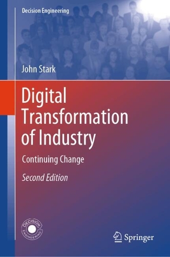 Digital Transformation of Industry: Continuing Change. Second Edition 2025