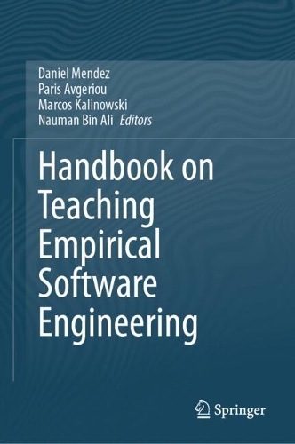 Handbook on Teaching Empirical Software Engineering. 2024 ed.