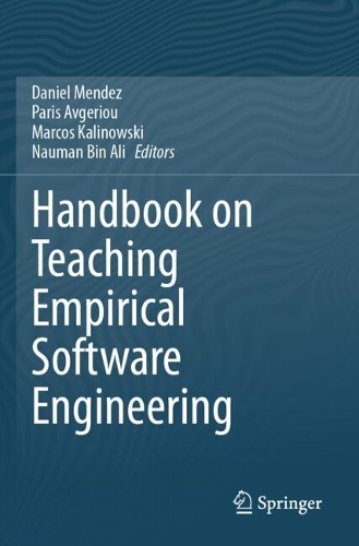 Handbook on Teaching Empirical Software Engineering.