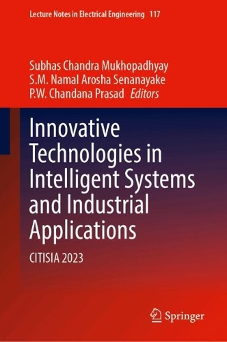 Innovative Technologies in Intelligent Systems and Industrial Applications: CITISIA 2023. 2024 ed.