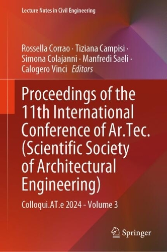 Proceedings of the 11th International Conference of Ar.Tec. (Scientific Society of Architectural Engineering): Colloqui.AT.e 2024 - Volume 3. 2024 ed.