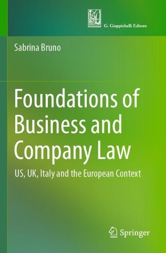 Foundations of Business and Company Law: US, UK, Italy and the European Context.
