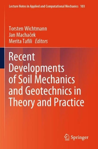 Recent Developments of Soil Mechanics and Geotechnics in Theory and Practice.