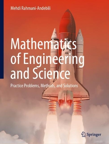 Mathematics of Engineering and Science: Practice Problems, Methods, and Solutions.