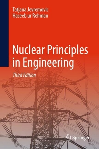 Nuclear Principles in Engineering. Third Edition 2024