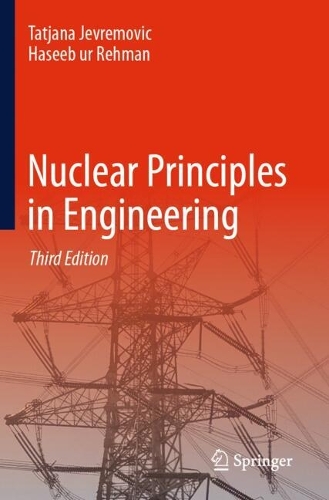 Nuclear Principles in Engineering. Third Edition 2024