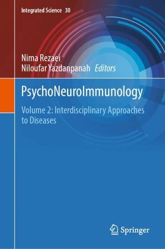 PsychoNeuroImmunology: Volume 2: Interdisciplinary Approaches to Diseases. 2024 ed.