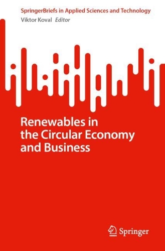 Renewables in the Circular Economy and Business. 2024 ed.