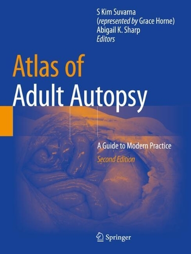 Atlas of Adult Autopsy: A Guide to Modern Practice. Second Edition 2024