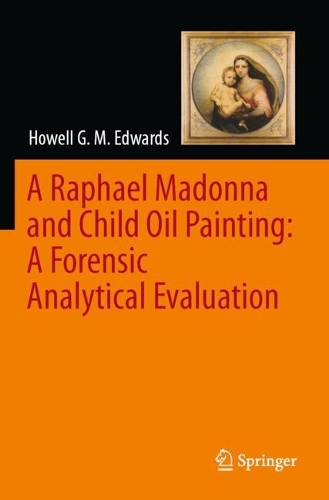 A Raphael Madonna and Child Oil Painting: A Forensic Analytical Evaluation.