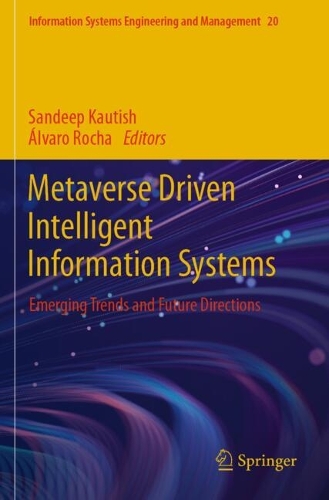 Metaverse Driven Intelligent Information Systems: Emerging Trends and Future Directions.