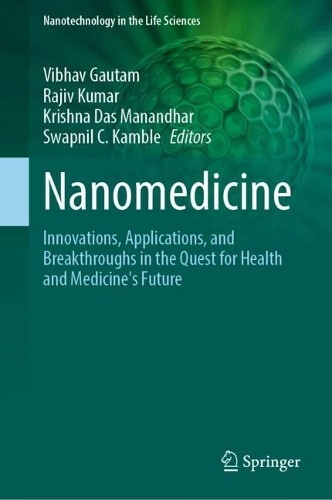 Nanomedicine: Innovations, Applications, and Breakthroughs in the Quest for Health and Medicine's Future. 2024 ed.