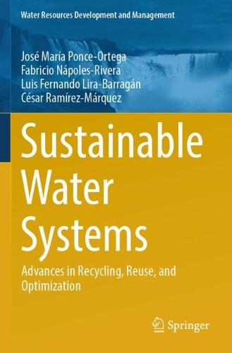 Sustainable Water Systems: Advances in Recycling, Reuse, and Optimization.