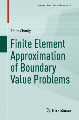 Finite Element Approximation of Boundary Value Problems.