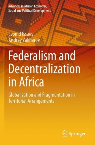 Federalism and Decentralization in Africa: Globalization and Fragmentation in Territorial Arrangements.