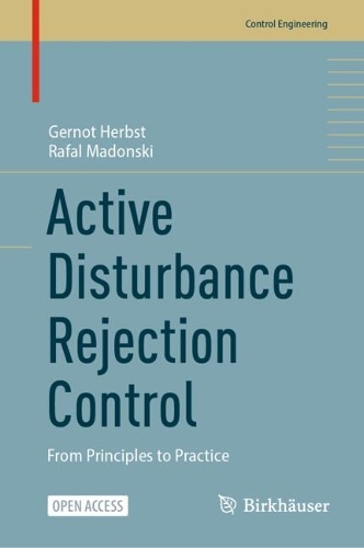 Active Disturbance Rejection Control: From Principles to Practice. 2025 ed.